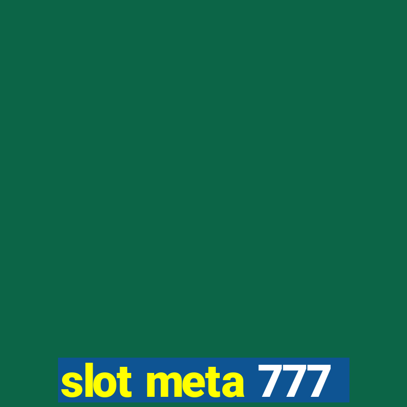 slot meta 777